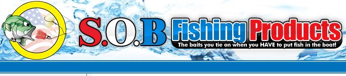 S.O.B. Fishing Products